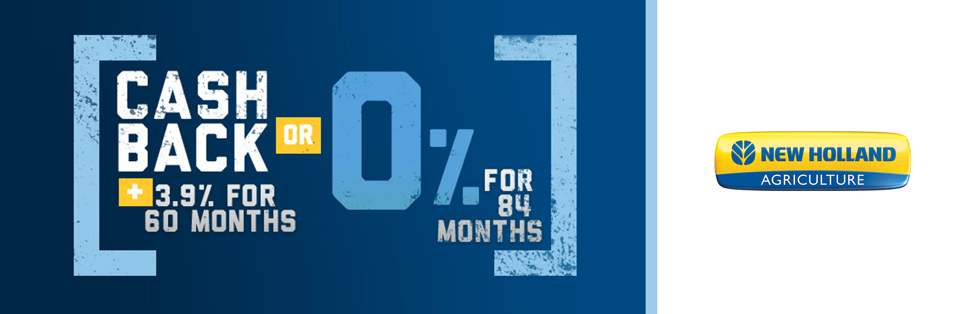 New Holland Agriculture: Cash Back PLUS 3.9% for 60 OR 0% for 84